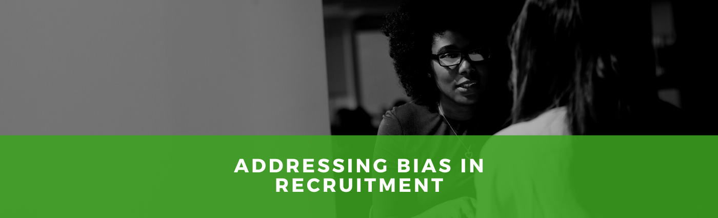 Addressing Bias in Recruitment