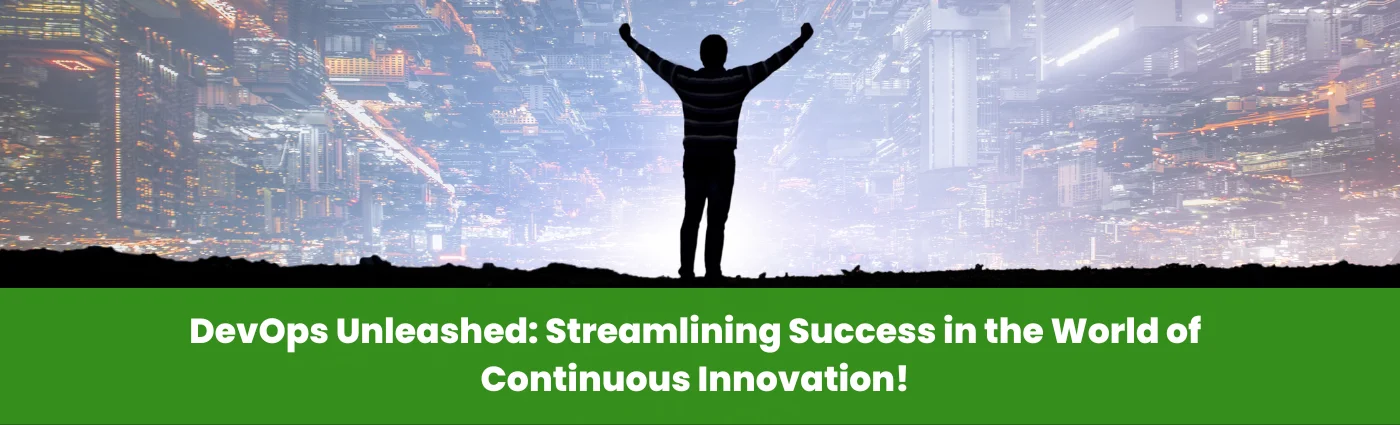 DevOps Unleashed_ Streamlining Success in the World of Continuous Innovation!