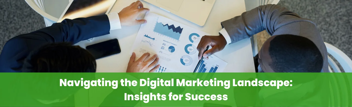 Navigate the Digital Marketing Landscape