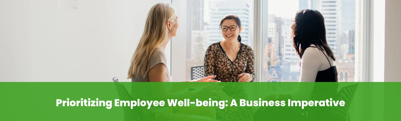 Prioritizing Employee Well-being A Business Imperative